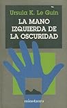 La mano izquierda de la oscuridad by Ursula K. Le Guin