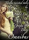 A Grimm & Dirty Omnibus by A. Violet End