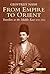 From Empire to Orient by Geoffrey P. Nash