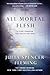 All Mortal Flesh (The Rev. Clare Fergusson & Russ Van Alstyne Mysteries #5)