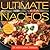Ultimate Nachos: From Nacho...