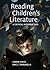 Reading Children's Literature: A Critical Introduction