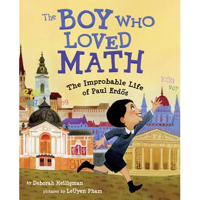 The Boy Who Loved Math: The Improbable Life of Paul Erdos by Deborah