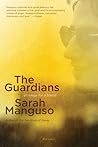 The Guardians by Sarah Manguso