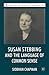 Susan Stebbing and the Language of Common Sense by Siobhan Chapman