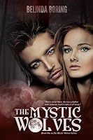 The Mystic Wolves (Mystic Wolves, #1)