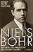Niels Bohr: Physiker und Philosoph des Atomzeitalters