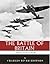 The Greatest Battles in History: The Battle of Britain
