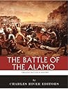 The Greatest Battles in History: The Battle of the Alamo