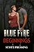 Blue Fire Beginnings (The Blue Fire Saga, #0.5)