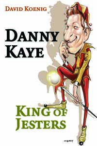 Danny Kaye: King of Jesters