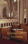 Breakfast with the Infidels