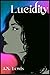 Lucidity Book One by A.N. Lewis