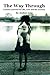 The Way Through: Lessons Le...