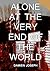 Alone, at the Very End of the World