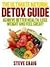 The Ultimate Natural Detox Guide by Steve Craig