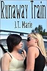 Runaway Train by J.T. Marie