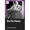 Do No Harm by Anil Ananthaswamy