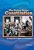The United States Constitution: Its History, Bill of Rights, and Amendments (The Constitution and the United States Government)
