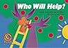 Who Will Help?