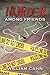 Murder Among Friends: A Novel