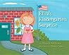 Eliza's Kindergarten Surprise by Alice B. McGinty