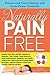 Naturally Pain Free: Preven...