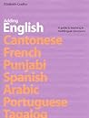 Adding English: A Guide to Teaching in Multilingual Classrooms