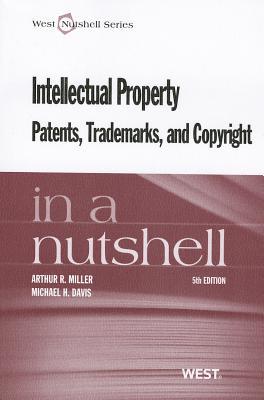 Intellectual Property, Patents,Trademarks, and Copyright in a Nutshell (Nutshells)