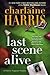 Last Scene Alive by Charlaine Harris