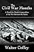The Civil War Months: A Month-by-Month Compendium of the War Between the States
