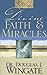 Divine Faith & Miracles by Douglas J. Wingate