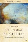 Creation, Un-creation, Re-creation by Joseph Blenkinsopp