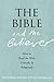 The Bible and the Believer:...
