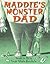 Maddie's Monster Dad