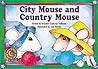 City Mouse and Country Mouse (Fun & Fantasy Series) City Mouse and Country Mouse (Fun & Fantasy Series)