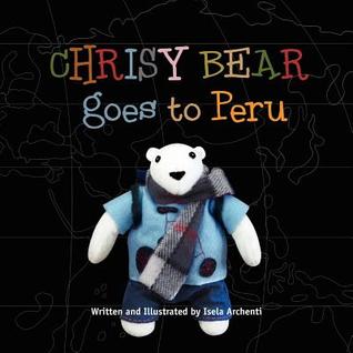 Chrisy Bear Goes to Peru