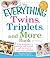 The Everything Twins, Triplets, and More Book: From pregnancy to delivery and beyond--all you need to enjoy your multiples