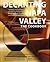 Decanting Napa Valley: The Cookbook: 100 Wines from Vintners with Pairing Recipes from Restauranteurs, Wineries and Professional Chefs