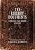 The Liberty Documents: Principles That Framed a Nation