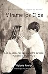 Mírame Los Ojos: Los Desordenes Del Espectro Autista: Autismo y PDD-NOS