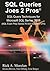 SQL Queries Joes 2 Pros: SQL Query Techniques For Microsoft SQL Server 2008, Volume 2 (SQL Exam Prep)