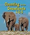 Counting in the Grasslands 1-2-3 (All About Counting in the Biomes)