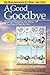 A Good Goodbye: Funeral Pla...