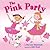 The Pink Party