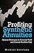 Profiting With Synthetic Annuities: Option Strategies to Increase Yield and Control Portfolio Risk