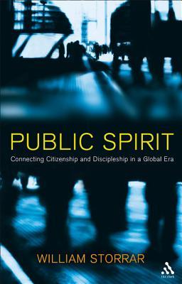 Public Spirit: Connecting Citizenship and Discipleship in a Global Era