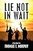 Lie Not In Wait: A Spy Novel