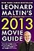 Leonard Maltin's 2013 Movie Guide by Leonard Maltin Leonard Maltin's 2013 Movie Guide by Leonard Maltin