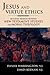 Jesus and Virtue Ethics by Daniel J. Harrington